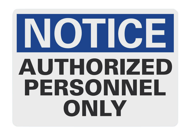 ****(CV-5080) Notice Authorized Personnel Only, Sign 7 x 10, Rigid Plastic
