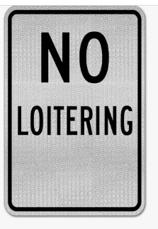 **** (CV-5900) No Loitering sign, 12 x 18, heavy-duty 63 mil aluminum, (TWO OPTIONS)